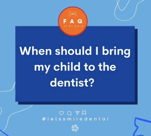 When should I bring my child to the dentist?