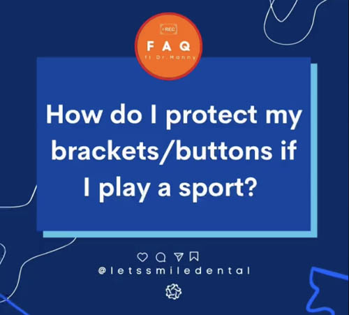 How do I protect my brackets/buttons if I play a sport?